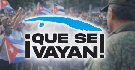 “¡Que se vayan!”: lanzan campaña por una transición democrática en Cuba