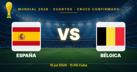 España vs Bélgica en cuartos del Mundial 2026: fecha, sede y cómo llegaron al cruce
