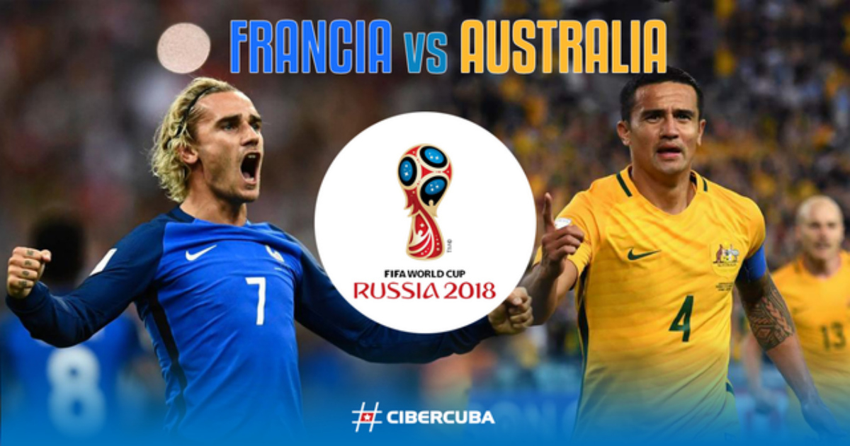 Francia contra Australia: El Mundial de Rusia 2018 en directo © CiberCuba
