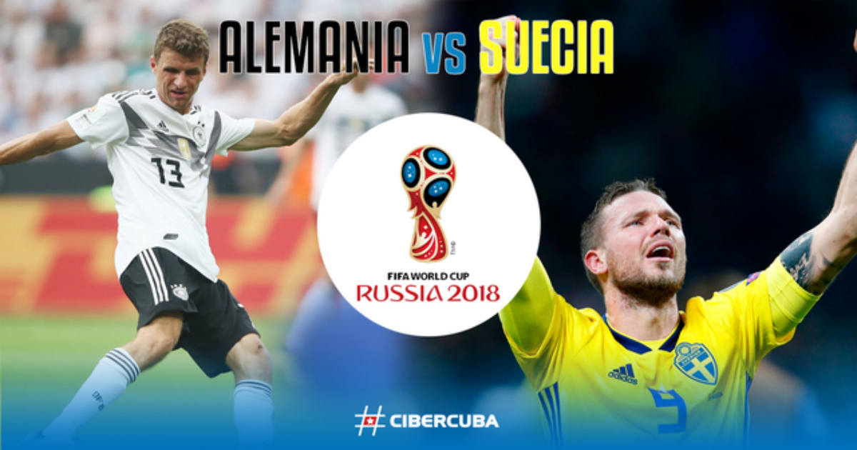 Alemania vs Suecia: El Mundial de Rusia 2018 en directo © CiberCuba