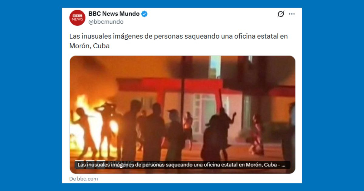 Cubans Outraged Over BBC Mundo's Description of Morón Protests as "Looting" of a "State Office"