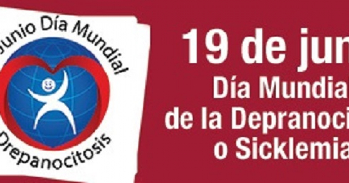 Día Mundial de la Drepanocitosis © Se celebra en Cuba el Día Mundial de la Drepanocitosis 