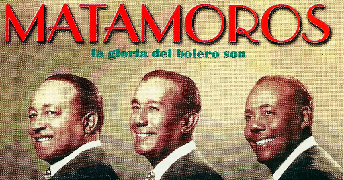 El Legendario trío Matamoros